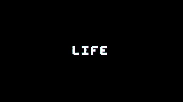 8 bit pixel Life text animation with glitch effect on black background. Retro game health indicator text.