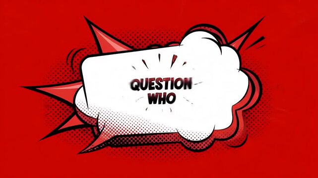 Dynamic Motion Graphic Question Who Comic Speech Bubble