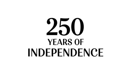Fototapeta premium 250 Years of Independence text on transparent background 