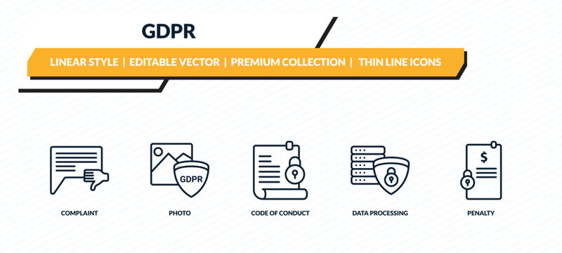 gdpr icons set - complaint, photo, code of conduct, data processing, penalty outline vector collection.