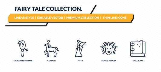 fairy tale collection. icons set - enchanted mirror, centaur, myth, female medusa, spellbook outline vector collection. © IconArt