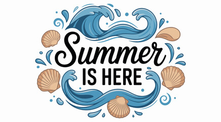 Vibrant summer emblem with calligraphy phrase Summer is here surrounded by ocean waves and seashells for posters branding invitations social media beach events and creative design projects