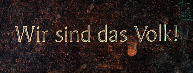 Wir sind das Volk!