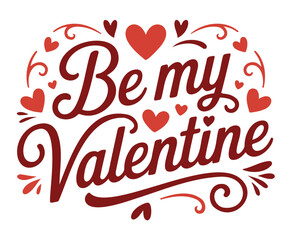 Obraz premium Valentine Day Message Be My Valentine with Hearts Vector on a White Background