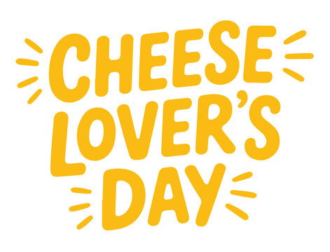 Cheese Lovers Day Typography Vector on a White Background - Powered by Adobe