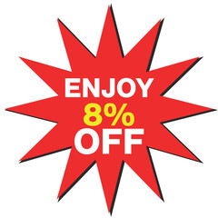 Red starburst with white text enjoy 8 percent off and yellow 8 percent sale discount