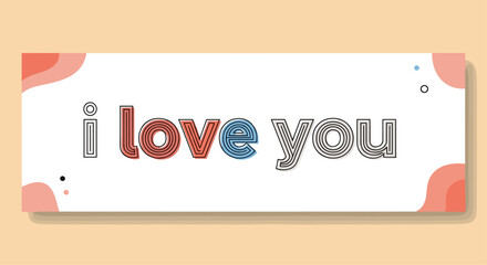 Decorative banner with the text i love you in a stylized colorful font with abstract shapes on a cream colored backdrop.