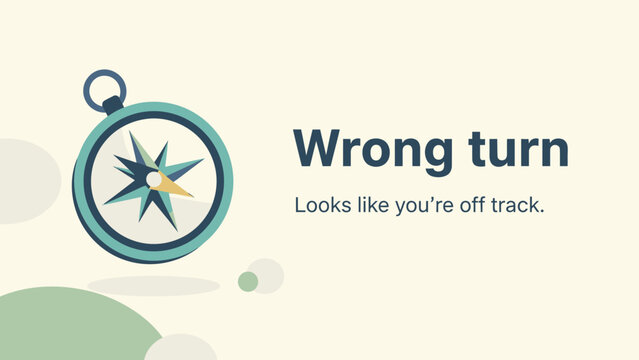 Wrong Turn 404 Error Page Illustration: Compass Icon and Off Track Warning Message for Website Navigation Failure or UX Design.