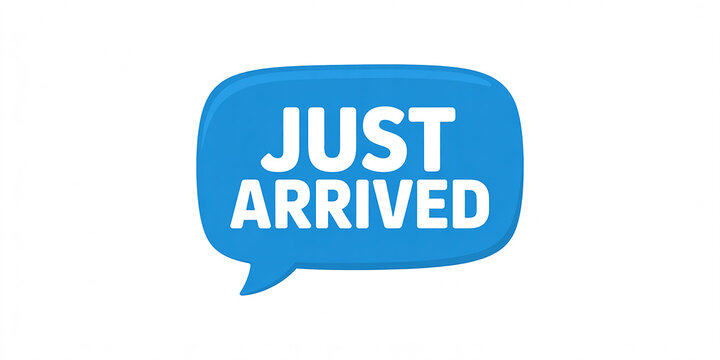 Blue speech bubble with white text JUSTARIVED on white background just arrived