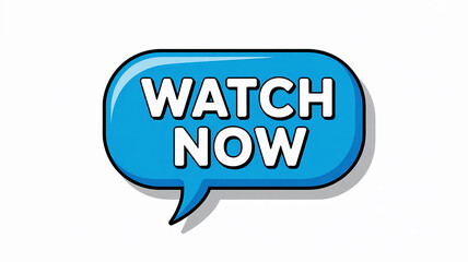 Blue speech bubble with white text WATCHNOW on white background watch now message