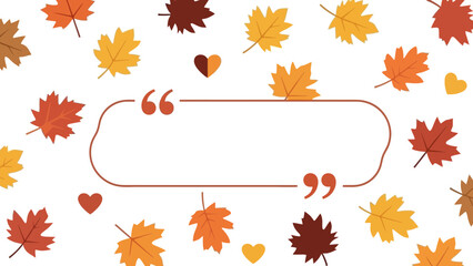 Decorative background with autumn leaves and a quote space, perfect for seasonal greetings and fall-themed content