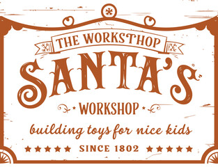 Santa’s workshop, vintage Christmas typography sign with handcrafted toy theme, festive holiday lettering design celebrating North Pole tradition, warmth, nostalgia, and classic seasonal charm.