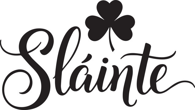 Slainte irish toast with shamrock symbol