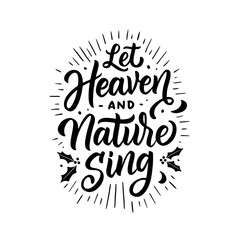 Obraz premium Let heaven and nature sing phrase hand lettered design with decorative elements vector illustration