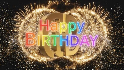 Colorful Happy Birthday text with sparkling fireworks on a black background with gold accents and heart shape.