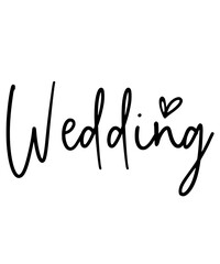 Wedding typography design on plain white transparent isolated background for invitation, card, shirt, hoodie, sweatshirt, apparel, tag, mug, icon, poster or badge