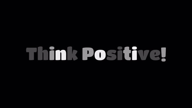 Think positive motivational text animation.