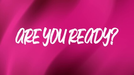 Bold are you ready text in white on pink backdrop. Ideal for motivational quotes, social media posts, and event promotions.
