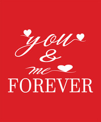 You and Me Forever Romantic Quote with White Script Lettering and Hearts on Red Background