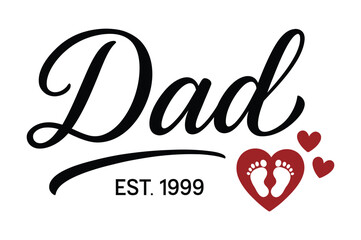 Fototapeta premium Father Established 1999 With Baby Footprint Heart