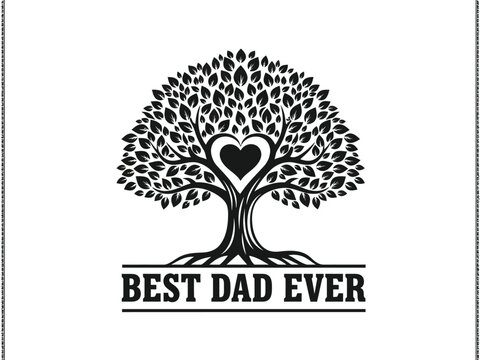A detailed black and white illustration of a lush tree with a heart shaped center and the text best dad ever below it