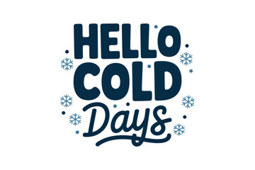 Naklejka premium Hello Cold Days Winter Greeting Snowflakes