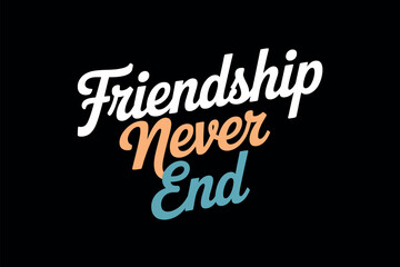 Colorful Typography Friendship Quote Design