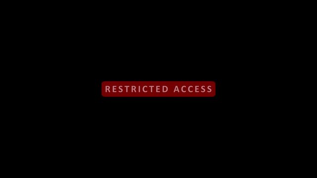 Against a black expanse, a central rectangular red button presents the white sans-serif phrase RESTRICTEDACESS, indicating a controlled entry or limited availability