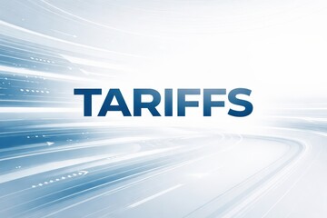 Tariffs Text on Futuristic Abstract Blue Background