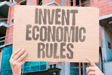 "Invent Economic Rules" Creating fresh financial frameworks. CREATING. FRESH. FINANCIAL. FRAMEWORKS. INVENT.