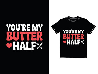 Fototapeta premium Valentines Day tshirt design with youre my butter half text and heart symbol