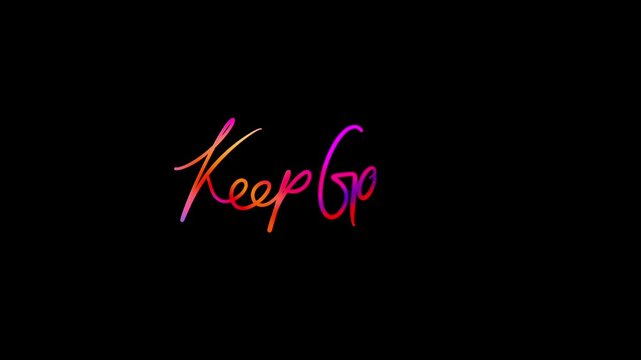 Keep Going Colorful Handwritten Text Animation &ndash; Writing Reveal Typography Motion Graphic on Black Background, Motivational Quote