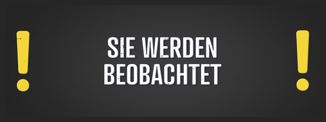 Fototapeta premium Sie werden beobachtet (You are being watched) - A blackboard illustration with white text.