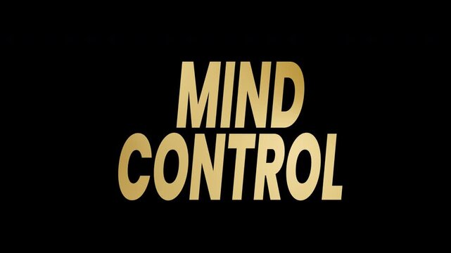 Mind control text animation in gold. 4k animated typography Suitable for psychology or marketing materials, illustrating power, influence, manipulation. alpha channel