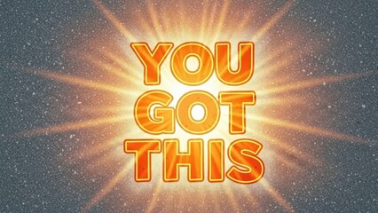 You Got This motivational quote with glowing yellow typography