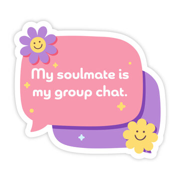 My soulmate is my group chat sticker Valentine's Day 