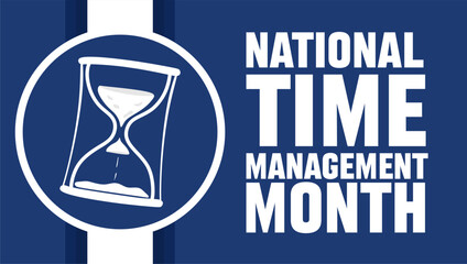 Fototapeta premium national time management month for better time management