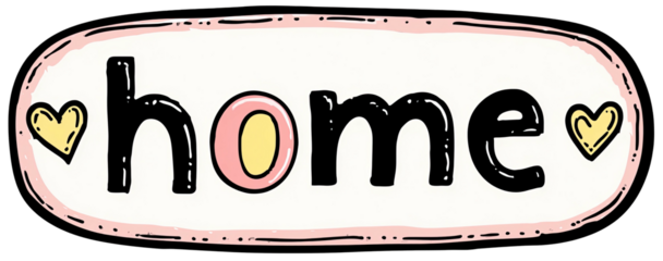 A hand-drawn design featuring the word "home" with hearts and a rounded border