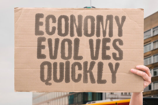 "Economy Evol ves Quickly" Markets adapt fast. ADJUSTS. MODIFIES. TRANSFORMS. SHIFTS. CHANGES.