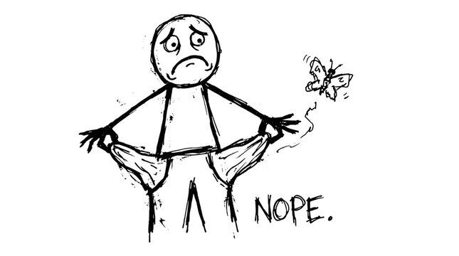 Stick figure man showing empty pockets with sad expression and butterfly  