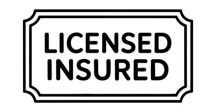 Black and white text graphic confirming licensed insured status isolated on white.