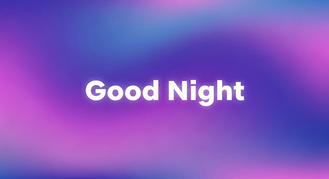 A colorful abstract background with the words good night in white text on a purple and pink gradient