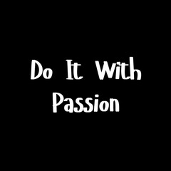Do It With Passion Font, Simple Font and Unique Style, White Color Font, Black Background, Do It With Passion Lettering