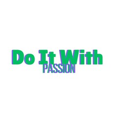 Do It With Passion Font, Simple Font and Unique Style, Green and Blue Color Font, White Background, Do It With Passion Lettering