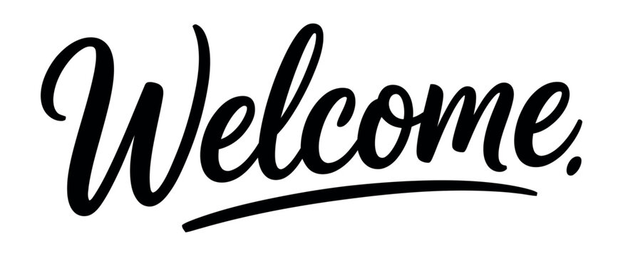 Elegant script typography displays the welcoming word welcome with a subtle underline accent.