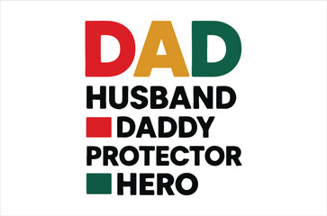 a colorful graphic design with dad husband daddy protector hero