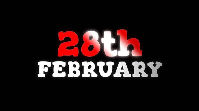 Clean 28th February text animation with bold white and red typography on dark background, ideal for calendar dates, daily highlights, timelines, and event visuals. - Powered by Adobe