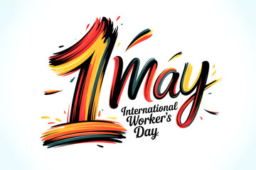 International Workers Day First May Colorful Brush Typography Poster Illustration Celebration Labor Rights Solidarity Design Art Creative Modern