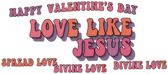 Valentine Retro lettering celebrating valentine day with message love like jesus