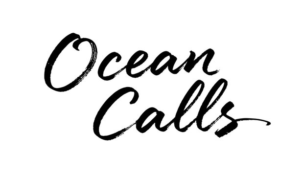 Ocean Calls inspirational lettering quote in black